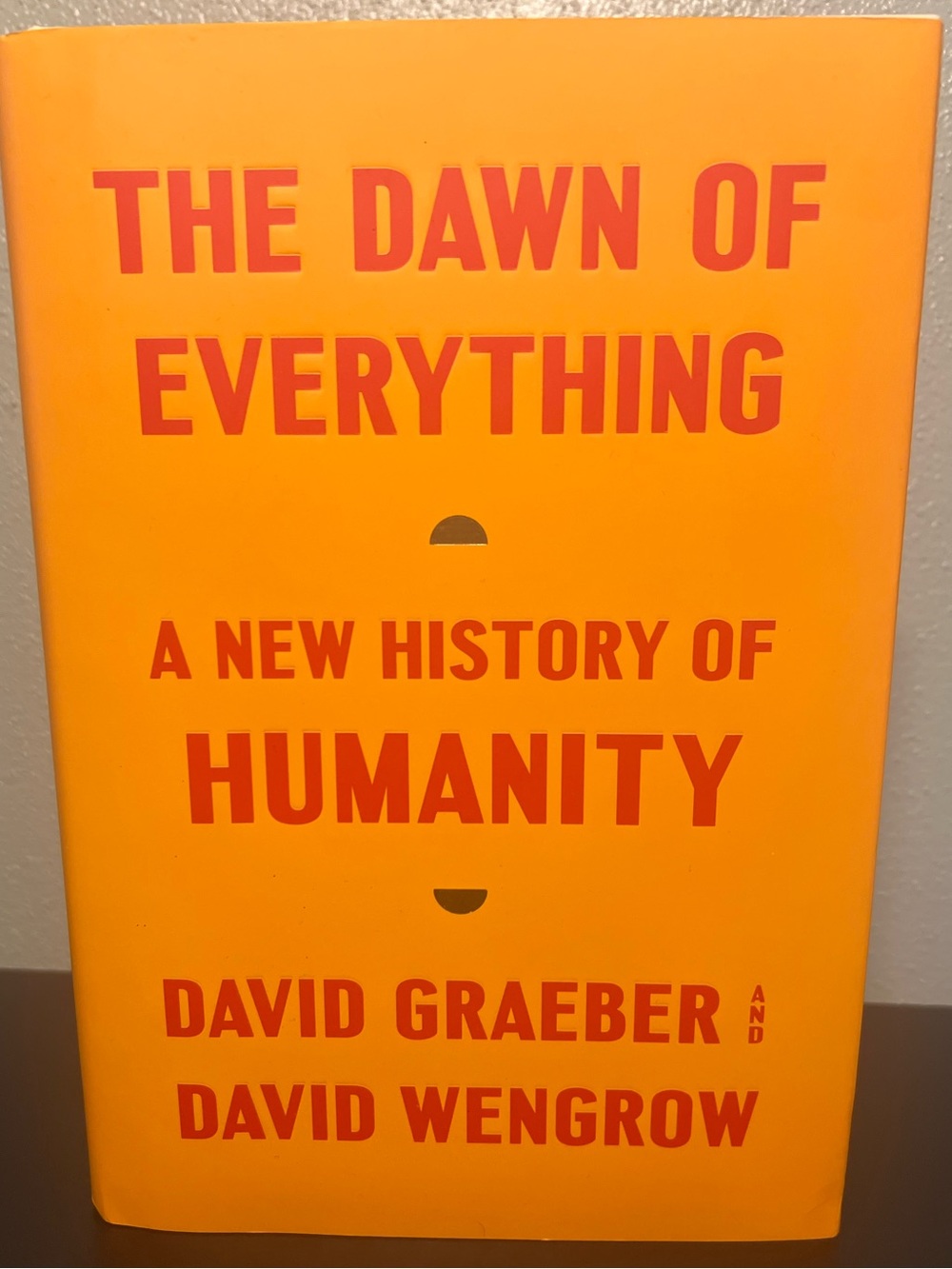 The Dawn of Everything: New History of Humanity by David Graeber & David Wengrow